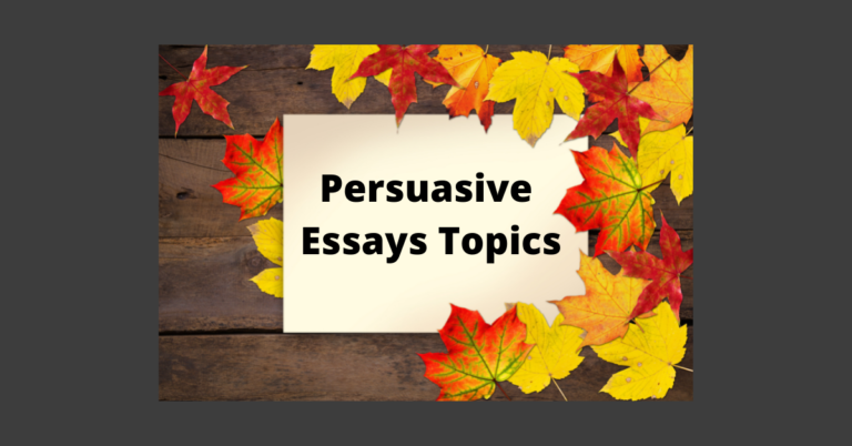 Top 150 Persuasive Essays Topics