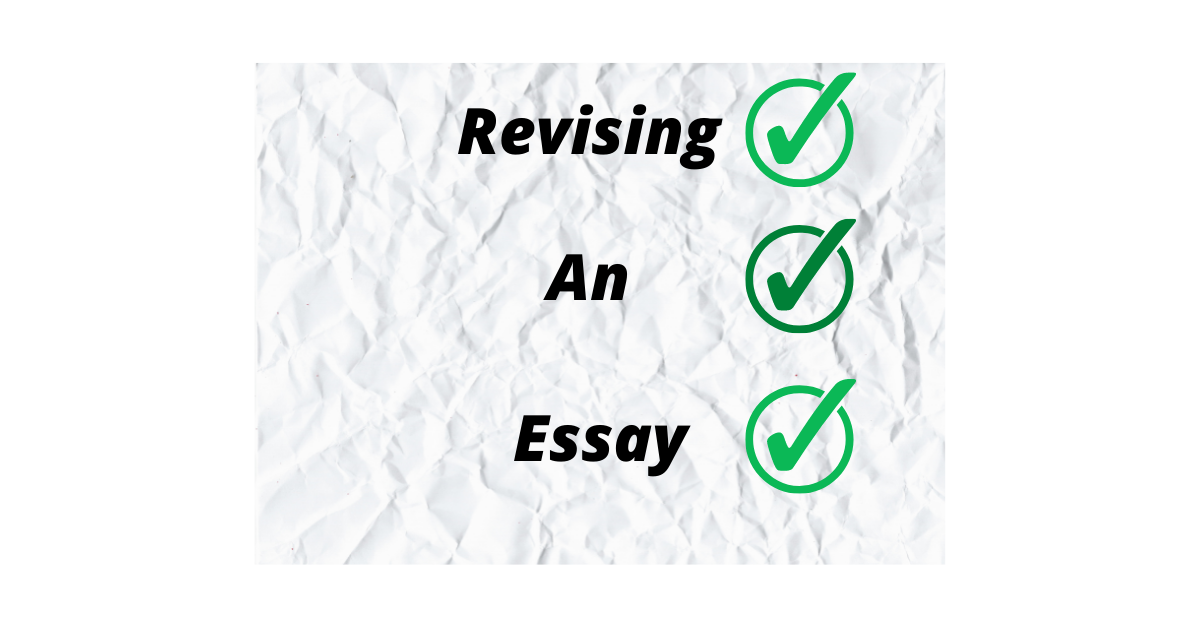while revising an argumentative essay a writer should quizlet